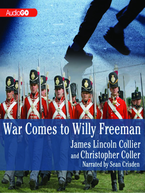 Title details for War Comes to Willy Freeman by James Lincoln Collier - Available